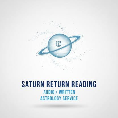 Saturn Return Reading Audio/Written